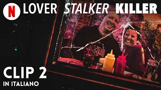 Lover, Stalker, Killer (Clip 2) | Trailer in italiano | Netflix