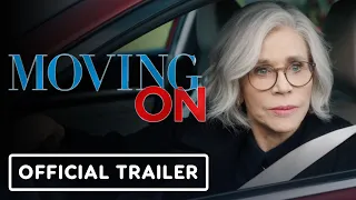 Moving On - Official Trailer (2023) Jane Fonda,  Lily Tomlin star, Malcom McDowell