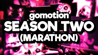 gomotion - Season Two (FULL MARATHON)