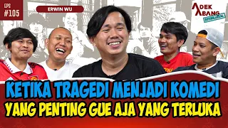 ORANG BAIK GINI KOK MASIH ADA YANG KECEWAIN YA? - ERWIN WU