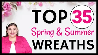 TOP 35 SPRING SUMMER WREATHS | DECO MESH FLORAL AND YARN DOLLAR TREE WREATH DIY CRAFT TUTORIALS