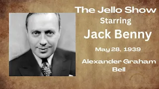 Jack Benny - Alexander Graham Bell - May 28, 1939 - Old-Time Radio Comedy