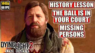 Dying Light 2 [Ball in Your Court - Missing Persons - History Lesson] Gameplay Walkthrough Full Game