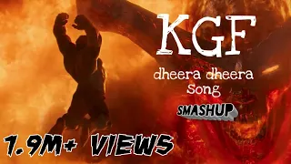 KGF Dheera Dheera song Hulk version || sMashUp#01 || EditsEdict