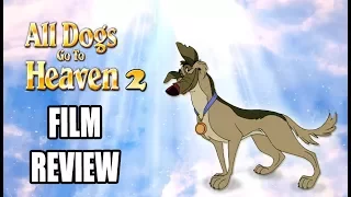 All Dogs go to Heaven 2 (1996) Film Review