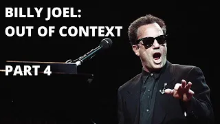 Billy Joel: Out of Context - Part 4