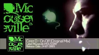 Cirez D - On Off (Original Mix) [MOUSE011]