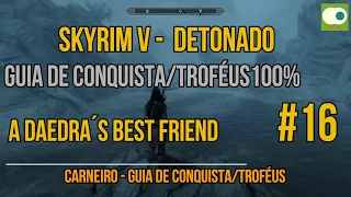 16 - Skyrim - Daedric mission - A Daedra´s best friend - Guia de conquista