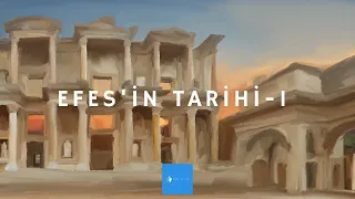 Efes - Antik Tarihin Harikalar Diyarı