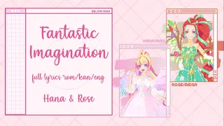 Fantastic Imagination (ファンタジっくイマジネーション) Hana & Rose | Aikatsu Planet Full Lyrics ROM/KAN/ENG [CC]