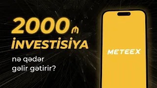 METEEX saytından passiv gəlir. 2000 azn yatırım gündə nə qədər pul gətirir?