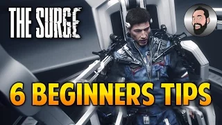 THE SURGE | 6 BEGINNERS TIPS | PS4