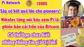 Pi Network- Sắp có kết quả lớn cho Pioneer, Pi là phiên bản cải tiến BTC!