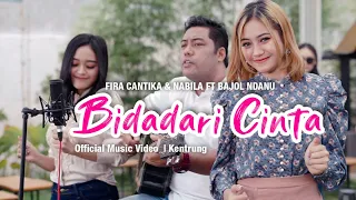 Fira Cantika & Nabila Ft. Bajol Ndanu - Bidadari Cinta (Official Music Video) | KENTRUNG