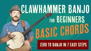 Beginner Clawhammer Banjo Crash Course -  Chords   -  Learn Your First 3 Chords