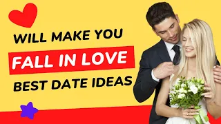 The Best Date Ideas That Will Make You Fall In Love. Perfect First Date Ideas.