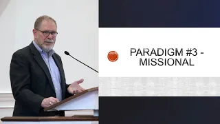 Which Game Are We Playing? Three Church Paradigms | Life on Mission 2020 Session 2