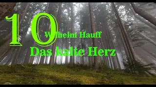 10.12. DAS KALTE HERZ (von Wilhelm Hauff)