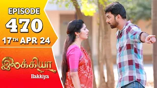 Ilakkiya Serial | Episode 470 | 17th April 2024 | Shambhavy | Nandan | Sushma Nair