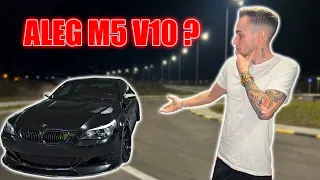 ÎMI CUMPĂR M5 V10?!