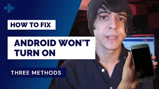 How to Fix Android Phone Won't Turn On