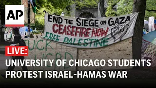 LIVE: University of Chicago students hold demonstrations against Israel-Hamas war