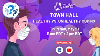 Anxiety Canada Town Hall - Healthy vs. Unhealthy Coping
