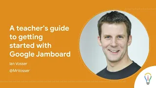 A teacher's guide to getting started with Google Jamboard