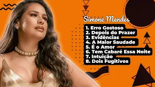 ♪[ATUAIS]♪ Simone Mendes - AS MÚSICAS MAIS TOCADAS