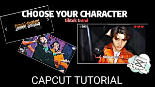 *.✧◕✿-๑ choose your character tiktok trend ☆ capcut tutorials ~
