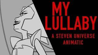 My Lullaby - SU Animatic