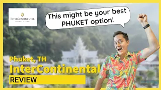 InterContinental Phuket | What a great experience!