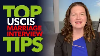 Top USCIS Marriage Interview Tips