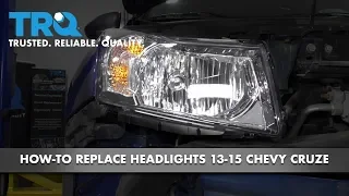 How to Replace Headlights 2013-15 Chevy Cruze