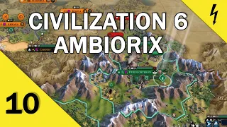 Civilization 6 - Gaul - Ambiorix - Pt. 10