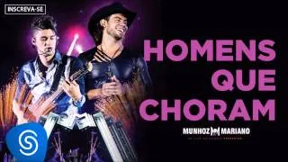 Munhoz & Mariano - Homens que Choram  (Ao Vivo no Estádio Prudentão) [Áudio Oficial]