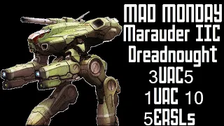 MAD Monday - Marauder IIC-Dreadnought Build Review - 1UAC10 +- 3AUC5 + 5ERSLs Mechwarrior Online