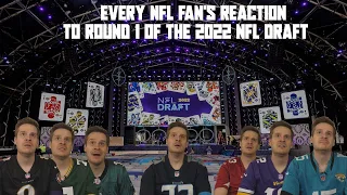 Every NFL Fan's Reaction to Round 1 of the 2022 NFL Draft