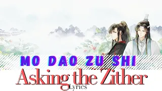 Mo Dao Zu Shi ED1 | Asking the Zither [ 问琴 ] Lyrics / AMV | Eren's Key