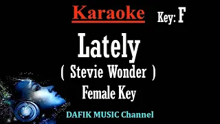 Lately (Karaoke) Stevie Wonder Female key F