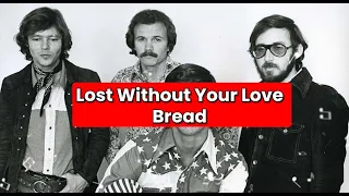 Bread Lost Without Your Love #Karaoke #lyrics (lyrics version)