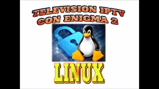 TV IPTV EN EL LINUX ENIGMA2