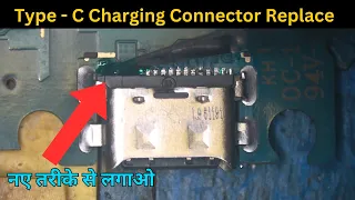 C Type Charging Connector Change / type c charging port replacement