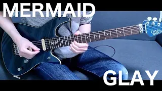 GLAY - MERMAID Guitar cover