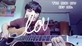 Tu hlub kev deb... Cover by farxiong