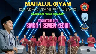 MAHALUL QIYAM HADROH SABILU TAUBAH ASUHAN GUS IQDAM DI DIES NATALIS SMKN 1 SEMEN