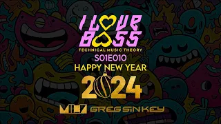 HAPPY NEW YEAR 2024 / I LOVE BASS S01E010 - Greg Sin Key & MTHZ