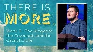 “The Kingdom, the Covenant, and the Catalytic Life”