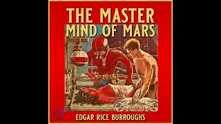 The Master Mind of Mars by Edgar Rice Burroughs ~ Full Audiobook