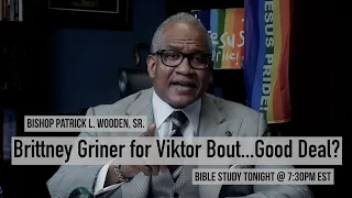 Bishop Wooden | Griner For Bout....Good Deal?